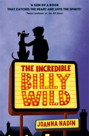 The Incredible Billy Wild de Joanna Nadin