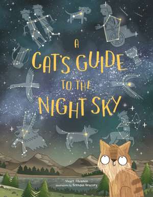 Atkinson, S: Cat's Guide to the Night Sky de Stuart Atkinson