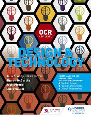 OCR Design and Technology for AS/A Level de John Grundy