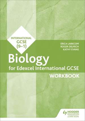 Edexcel International GCSE Biology Workbook de Erica Larkcom