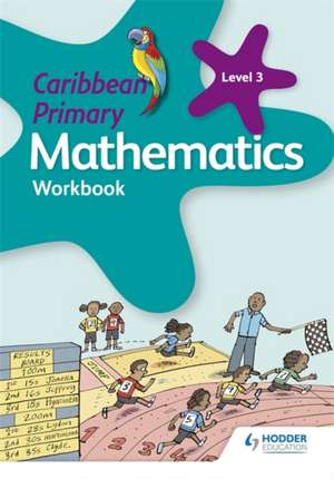 Caribbean Primary Mathematics Workbook 3 de Karen Morrison