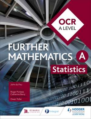 OCR A Level Further Mathematics Statistics de John du Feu