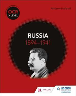 OCR A Level History: Russia 1894-1941 de Andrew Holland