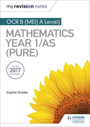 My Revision Notes: OCR B (MEI) A Level Mathematics Year 1/AS (Pure) de SOPHIE GOLDIE