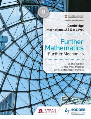 Cambridge International AS & A Level Further Mathematics Further Mechanics de Jean-Paul Muscat