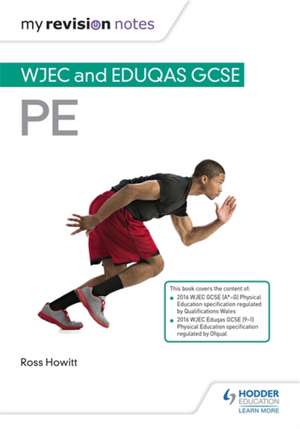 My Revision Notes: WJEC and Eduqas GCSE PE de Ross Howitt