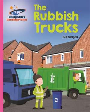 Reading Planet - The Rubbish Trucks - Pink B: Galaxy de Gill Budgell