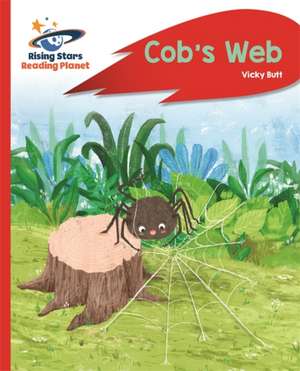 Reading Planet - Cob's Web - Red A: Rocket Phonics de Vicky Butt