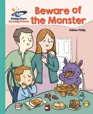 Reading Planet - Beware of the Monster - Turquoise: Galaxy de Gillian Phillip