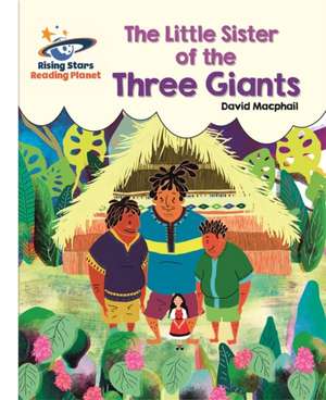 Reading Planet - The Little Sister of the Three Giants - White: Galaxy de David Macphail