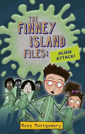 Reading Planet KS2 - The Finney Island Files: Alien Attack! - Level 4: Earth/Grey band de Ross Montgomery