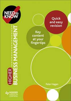 Need to Know: Higher Business Management de PETER HAGAN