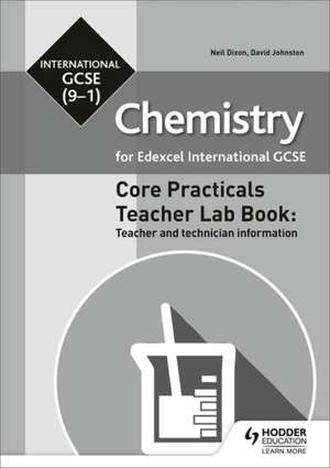 Edexcel International GCSE Chemistry Lab Teacher Book de Neil Dixon