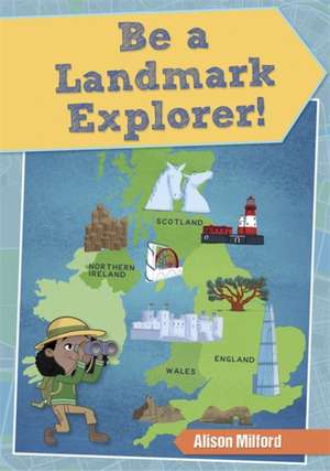 Milford, A: Reading Planet KS2 - Be a Landmark Explorer - Le de Alison Milford