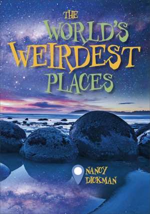 Dickmann, N: Reading Planet KS2 - The World's Weirdest Place de Nancy Dickmann