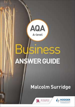 AQA A-level Business Answer Guide (Surridge and Gillespie) de Malcolm Surridge