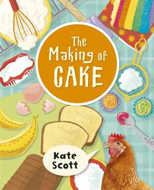 Scott, K: Reading Planet KS2 - The Making of Cake - Level 2: de Kate Scott