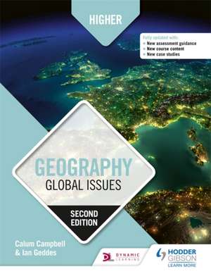 Higher Geography: Global Issues: Second Edition de Calum Campbell