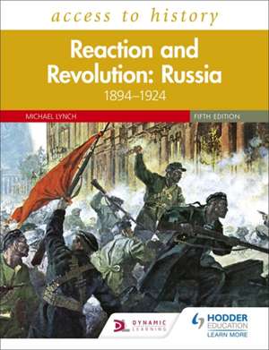 Access to History: Reaction and Revolution: Russia 1894-1924 Fifth Edition de Michael Lynch