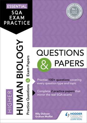 Essential SQA Exam Practice: Higher Human Biology Questions and Papers de BILLY DICKSON