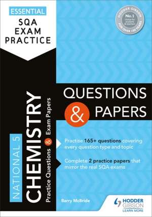 Essential SQA Exam Practice: National 5 Chemistry Questions and Papers de Barry Mcbride