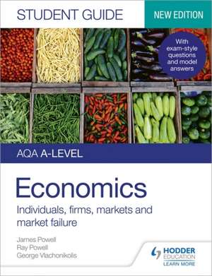 AQA A-level Economics Student Guide 1: Individuals, firms, markets and market failure de Ray Powell