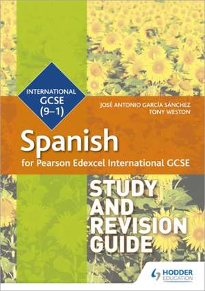 Pearson Edexcel International GCSE Spanish Study and Revision Guide de José Antonio García Sánchez