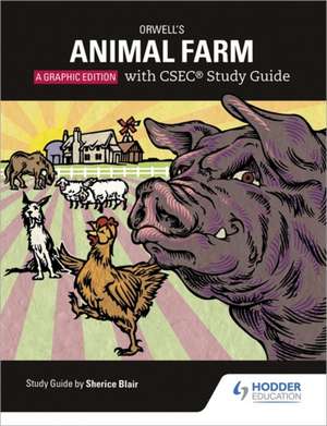 Orwell's Animal Farm: The Graphic Edition with CSEC Study Guide de Phil Page