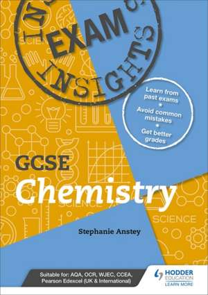 Exam Insights for GCSE Chemistry de Stephanie Anstey