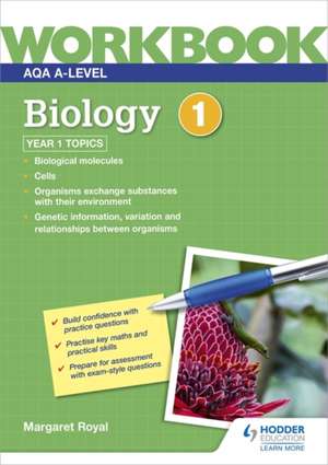 AQA A-level Biology Workbook 1: Year 1 de Margaret Royal