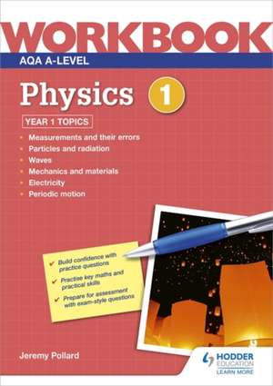 AQA A-level Physics Workbook 1 de Jeremy Pollard