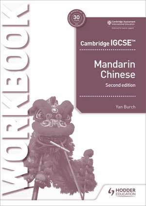 Cambridge IGCSE Mandarin Workbook Second Edition de Yan Burch