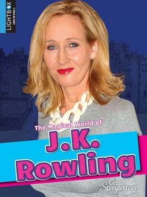 The Magical World of J.K. Rowling de Bryan Pezzi