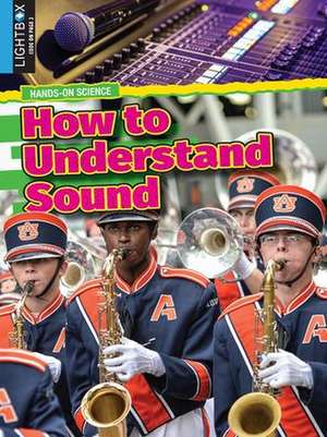 How to Understand Sound de Tamra B. Orr