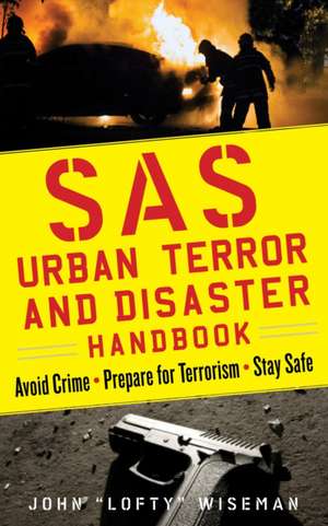 SAS Urban Terror and Disaster Handbook de John "Lofty" Wiseman