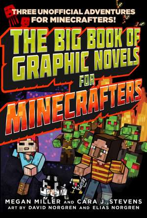 The Big Book of Graphic Novels for Minecrafters: Three Unofficial Adventures de Megan Miller