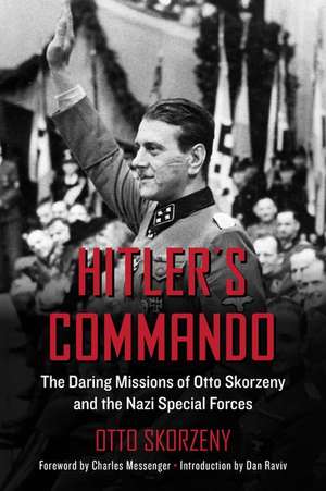 Hitler's Commando de Otto Skorzeny