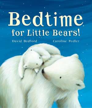 Bedtime for Little Bears de David Bedford