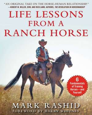 Life Lessons from a Ranch Horse de Mark Rashid