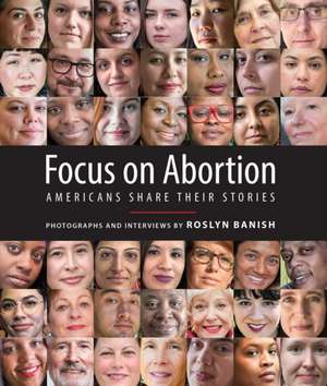 Focus on Abortion de Roslyn Banish