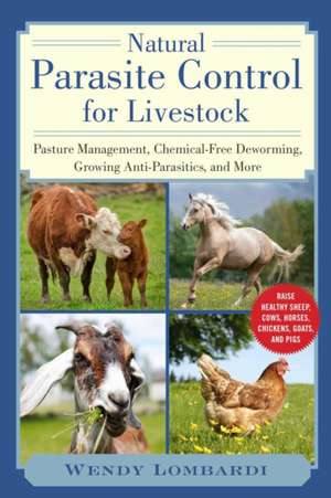 Natural Parasite Control for Livestock de Wendy Lombardi