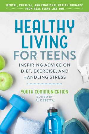 Healthy Living for Teens de Youth Communication