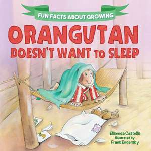 Orangutan Doesn't Want to Sleep de Elisenda Castells