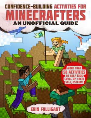 Confidence-Building Activities for Minecrafters de Erin Falligant