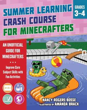 Summer Learning Crash Course for Minecrafters: Grades 3-4 de Nancy Rogers Bosse