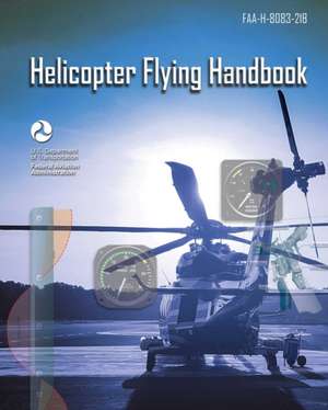 Helicopter Flying Handbook de Federal Aviation Administration