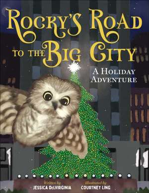 Rocky's Road to the Big City: A Holiday Adventure de Jessica Delvirginia