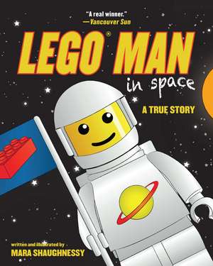 LEGO Man in Space: A True Story de Mara Shaughnessy