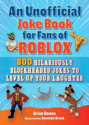 An Unofficial Joke Book for Fans of Roblox de Brian Boone