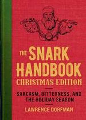 The Snark Handbook: Christmas Edition de Lawrence Dorfman